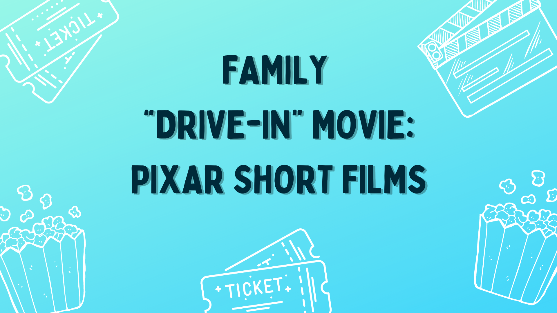Family Drive-In Movie: Pixar Short Films