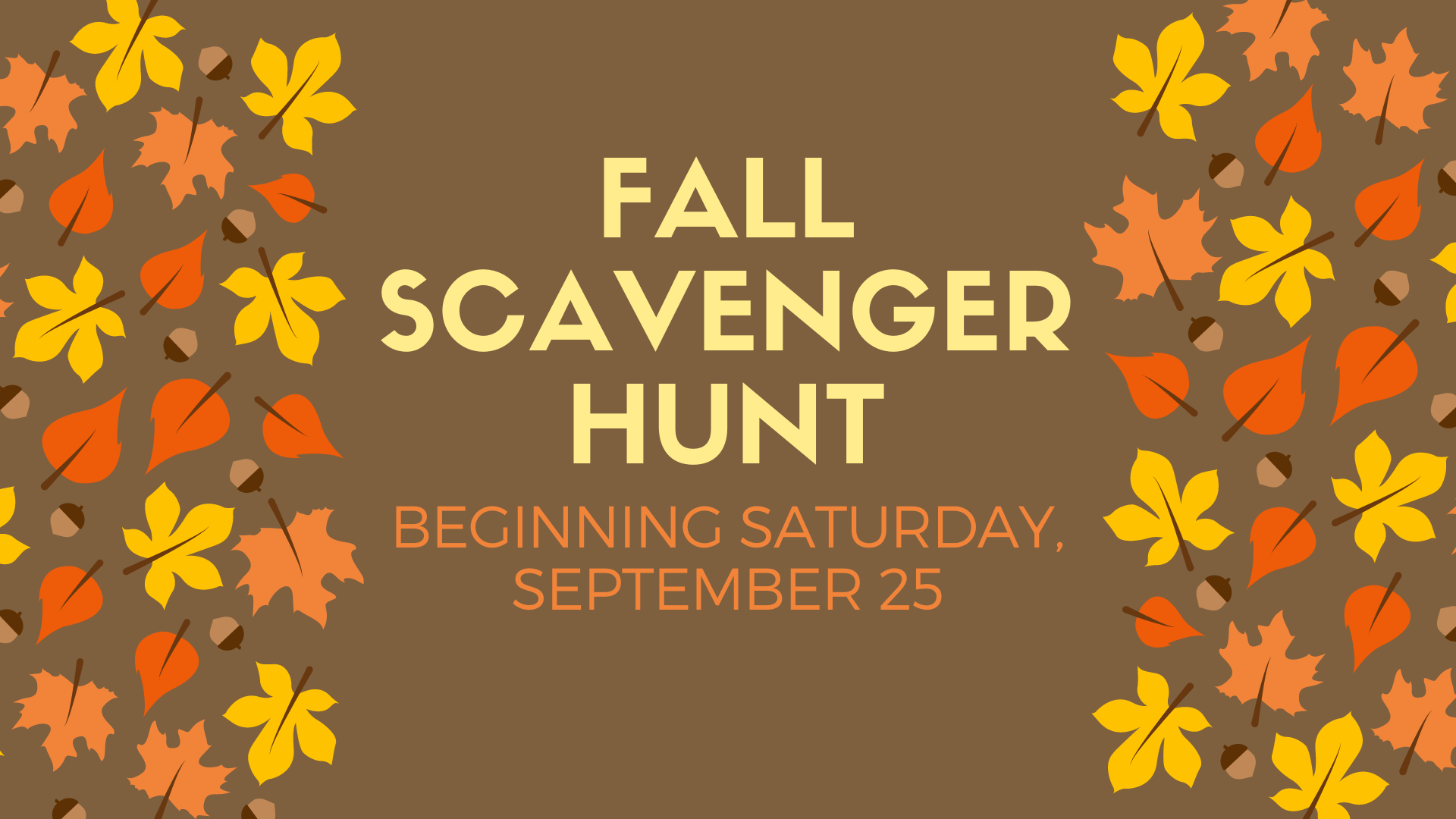 Fall Scavenger Hunt. Beginning Saturday, September 25