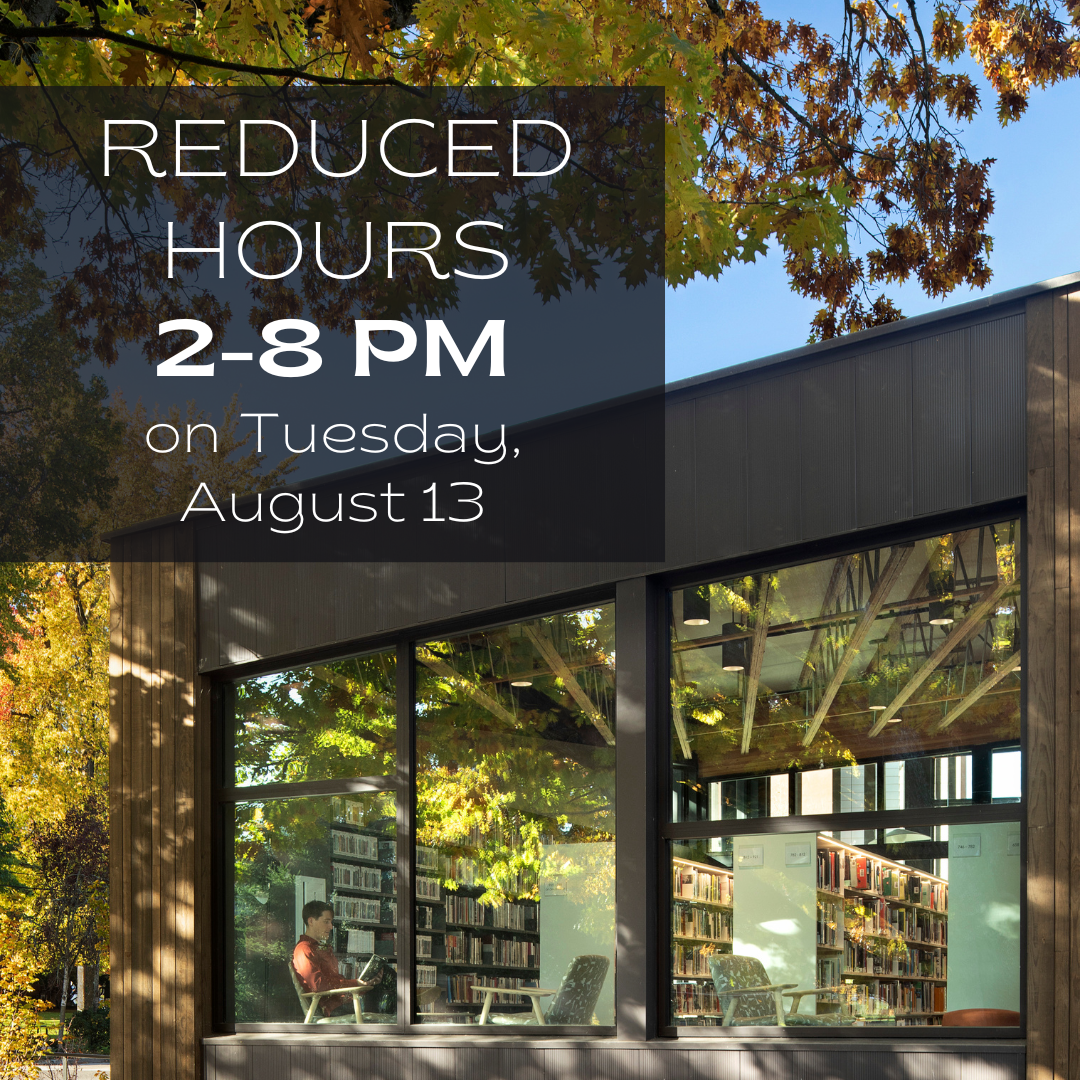 Reduced hours 2-8pm on Tuesday, August 13