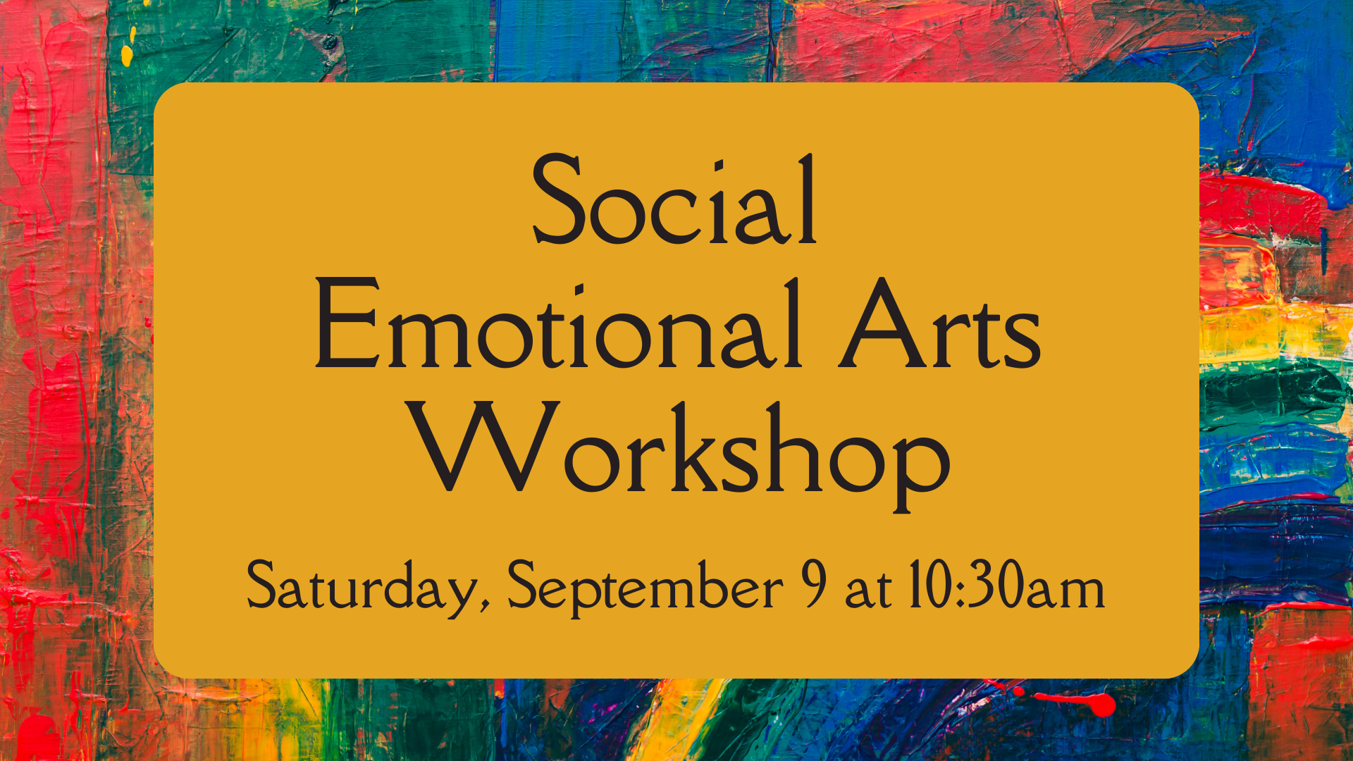 Social Emotional Arts Workshop