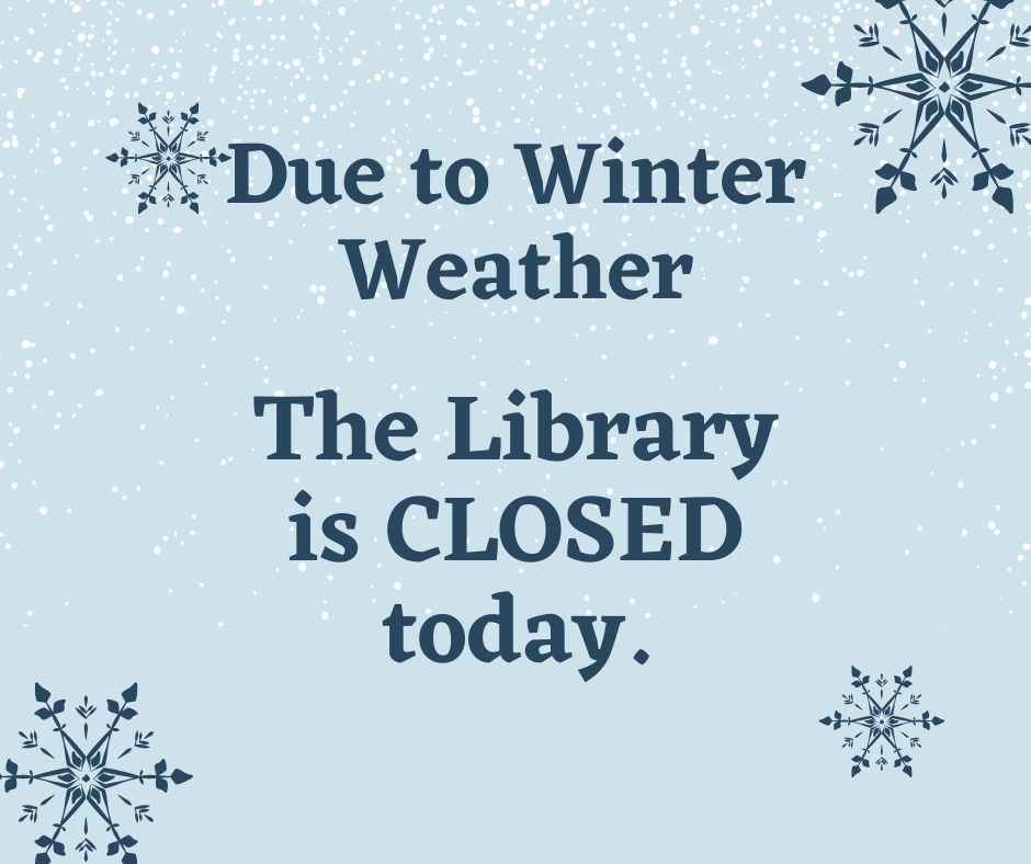 Library closed - winter weather